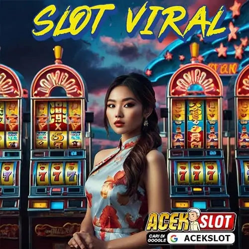 Acekslot : Slot VIRAL Gacor 2024 Spin Viral